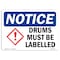 Signmission OSHA Notice, 5" Height, Drums Must Be Labeled Sign, 7" X 5", Landscape OS-NS-D-57-L-11572 - alternate 1